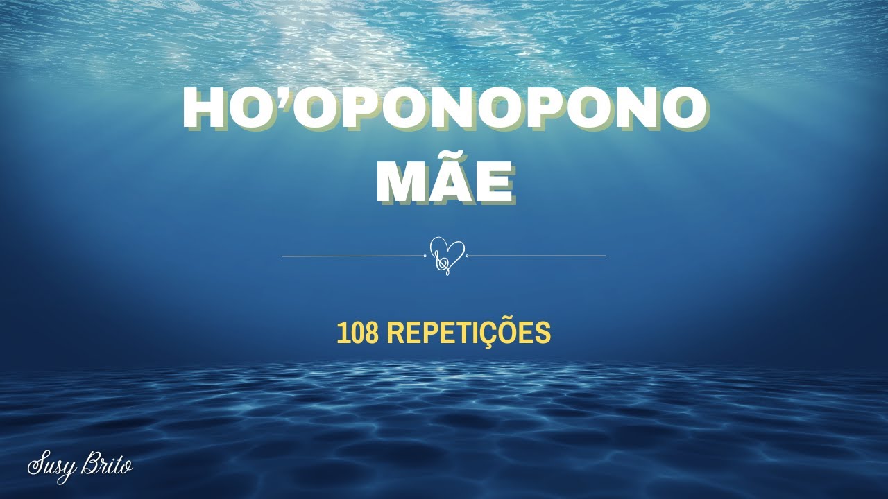 Ho'oponopono Mãe (108 vezes)