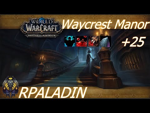 WoW BFA Season 4 +25 Waycrest Manor/RPALADIN