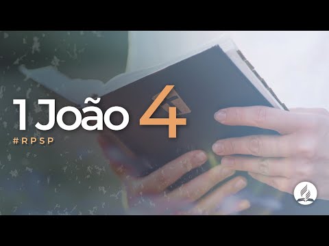 1 João 4 - Reavivados Por Sua Palavra | #RPSP