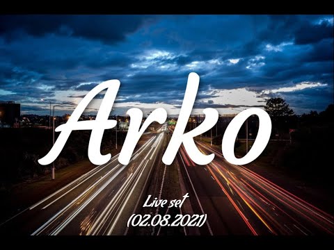 Live set (02.08.2021) - Arko