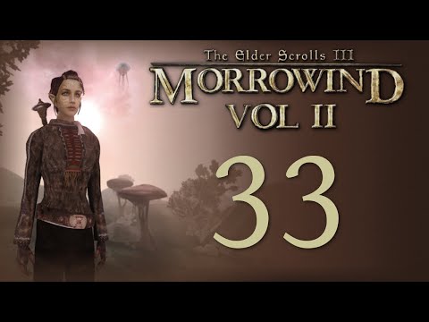 Let's Play Morrowind - Volume 2 - Episode 33 - Return to Vvardenfell