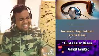 Download lagu Cinta luar biasa - duet karaoke smule bareng artis (duet with andmesh kamaleng) mp3