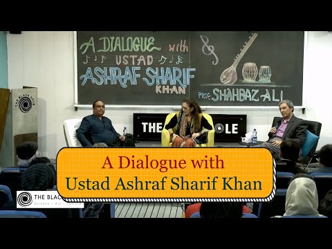 Mehfil-e-Shair-o-Mausiqee: A Dialogue with Ustad Ashraf Sharif Khan | Moderator: Prof. Shahbaz Ali