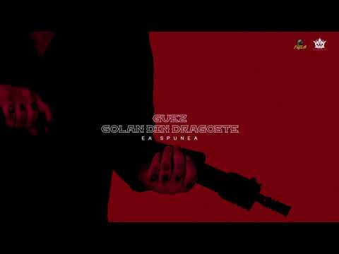 Guez- Ea spunea (melodie ștearsă)