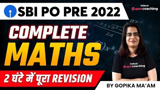 Complete Maths for SBI PO Pre 2022 | SBI PO Maths Syllabus Revision Class 2022 | By Gopika Ma'am