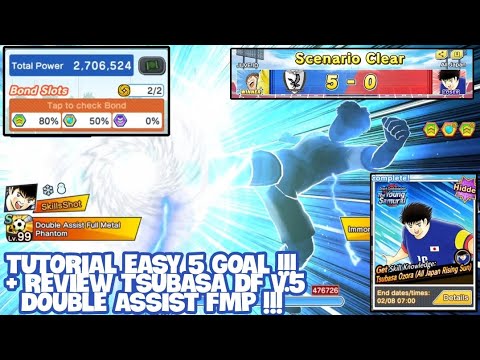 [TUTORIAL] EASY 5 GOALS TSUBASA DF V.5 SKILL KNOWLEDGE WITHOUT SNOWY PLAYER || CAPTAIN TSUBASA D.T