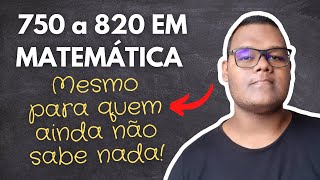 Tire entre 750 e 820 PONTOS em MATEMÁTICA // mesmo para quem ainda não sabe nada!