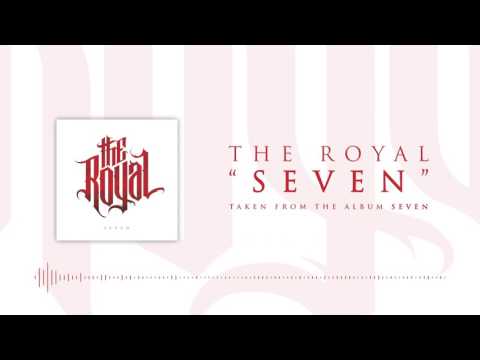 The Royal - Seven (Official Audio Stream)