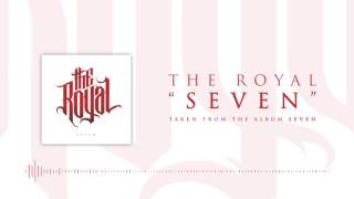 The Royal - Seven (Official Audio Stream)