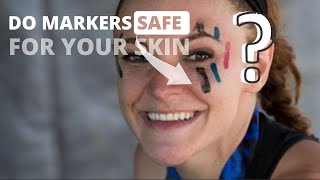 Do Markers Safe for Skin? What Do You Think! Here