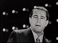 Perry Como Live - I Love You And Don't You Forget It