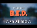 Jacquees B E D 8D AUDIO