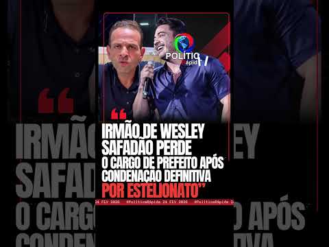 🚨 POLÍTICA NO CEARÁ: IRMÃO DE WESLEY SAFADÃO É AFASTADO DA PREFEITURA...