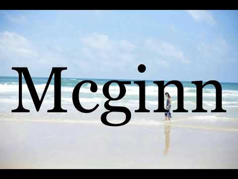How To Pronounce Mcginn🌈🌈🌈🌈🌈🌈Pronunciation Of Mcginn