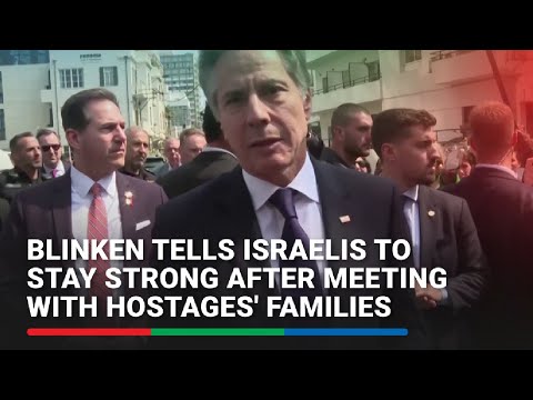 Blinken tells Israelis to stay strong after meeting with hostages' families