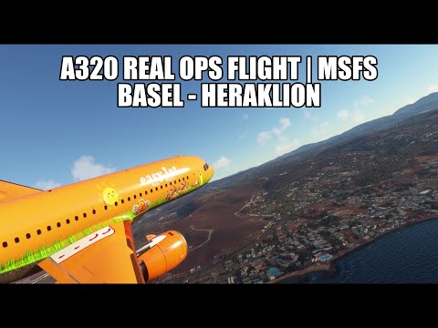 A320 Real Ops Flight - Basel to Heraklion | FlyByWire A32NX & VATSIM in MSFS 2020