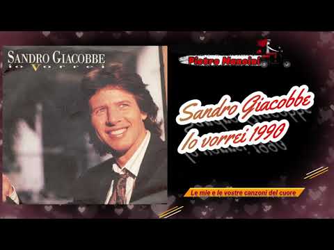 Sandro Giacobbe - Io vorrei 1990