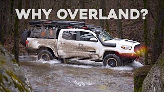 Why Should You Overland?