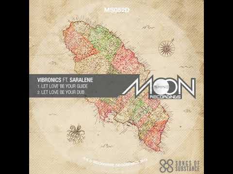 Let Love Be You Guide - Vibronics ft. Saralène #SOS19