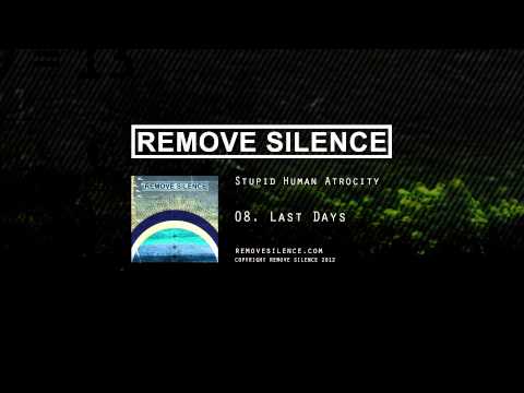 REMOVE SILENCE - 08 Last Days [SHA]
