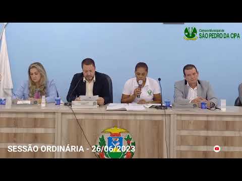 SESSÃO ORDINÁRIA (26/06/2023) - CÂMARA MUNICIPAL DE SÃO PEDRO DA CIPA-MT