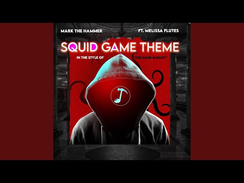 Video thumbnail for Squid Game Theme (In the style of ”The Dark Knight”)