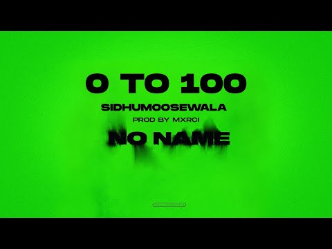 0 TO 100 : Sidhu Moose Wala | Official Visual Video | Mxrci | New Song 2022