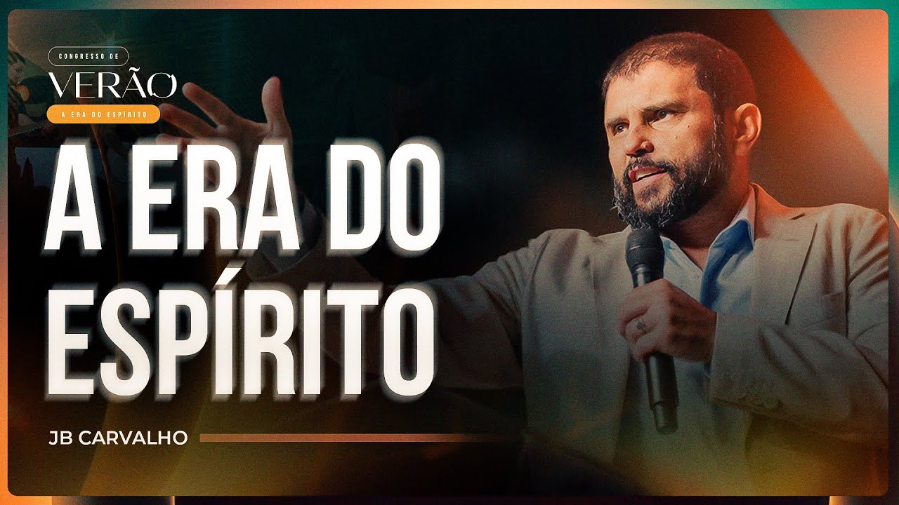 A Era do Espírito | JB Carvalho