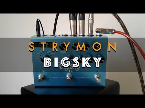 The Best Reverb pedal: Strymon BigSky (review)