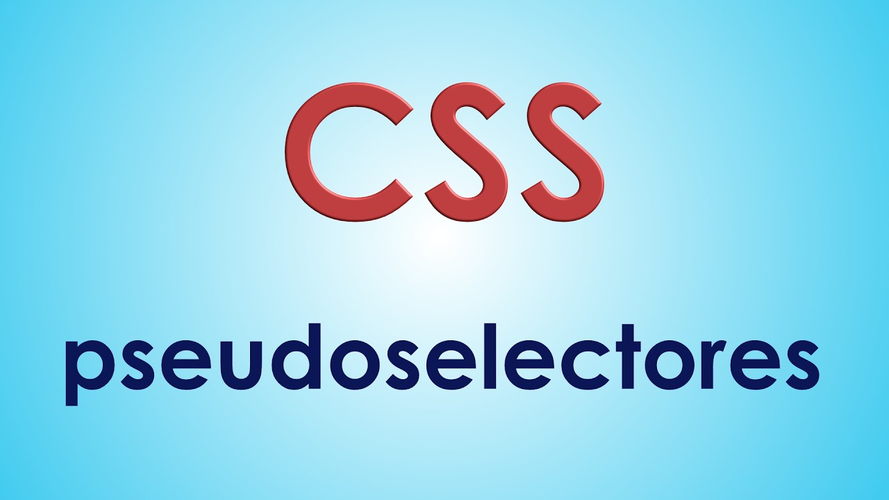 Los PSEUDOSELECTORES en CSS