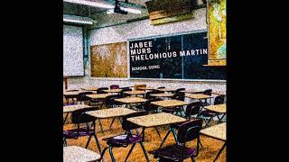 Jabee &amp; Thelonious Martin feat. Murs  &quot;School Song&quot;