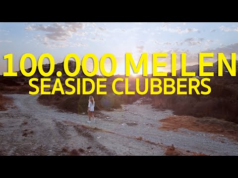 Seaside Clubbers -  100.000 Meilen (Offizielles Video)