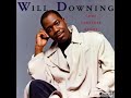 Will Downing - Too Soon