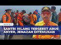 Santri Hafiz Quran Hilang Terseret Arus Pantai Anyer Jenazah Ditemukan Usai 3 Hari Pencarian