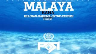 Malaya Kana - Rilljuan x Karizma x Jryne x EasyGee Featuring Psyhejie