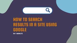 How to Search Results in a Site Using Google