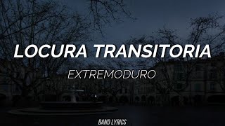 Extremoduro - Locura Transitoria (Letra)