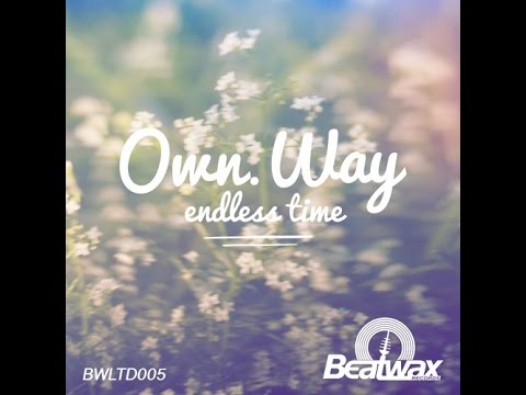 Own Way Feat. Phable - Endless Time (Original Mix) [BWLTD005]