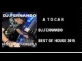 Radio Orbital Best Of House 2015 DJ Fernando HQ ...