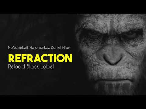 Nonameleft, Hellomonkey, Daniel Nike - Refraction