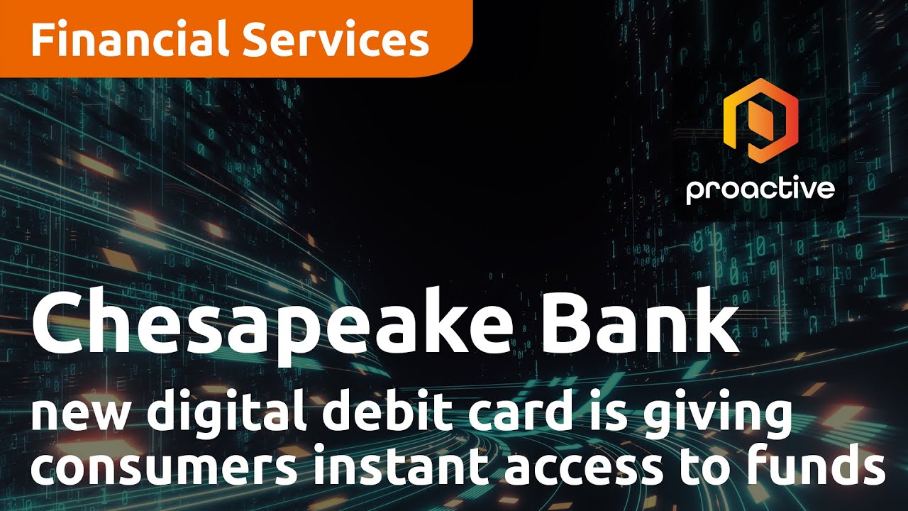 Chesapeake Bank shares how new digital debit card is giving consumers instant access to funds