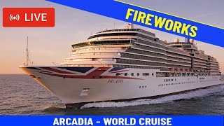 SHIPS TV - P&O Arcadia 100 Day World Cruise and Fireworks Departing Port of Southampton (LIVE)