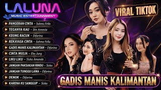 Download lagu GADIS MANIS KALIMANTAN - Difarina Indra (Laluna Music Full Album) Lagu TikTok Viral Terbaru 2026 mp3 Download lagu GADIS MANIS KALIMANTAN - Difarina Indra (Laluna Music Full Album) Lagu TikTok Viral Terbaru 2026 mp3