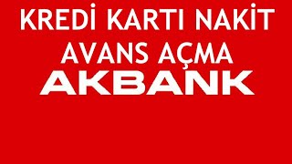 Akbank Kredi Kartı Nakit Avans Açma Nasıl Yapılır?