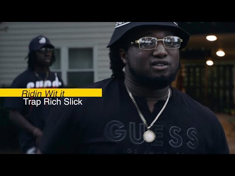 Trap Rich Slick - Ridin Wit It (Official Video)