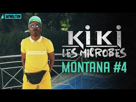Kiki Les Microbes - MONTANA#4  I Daymolition