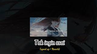 Download lagu Tak ingin usai - Keisya Levronka (speed up   Reverb) mp3