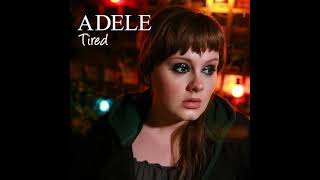 Adele - Tired