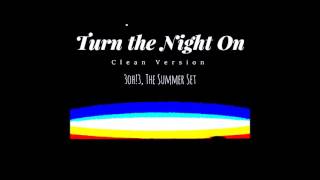 Turn the Night On 3oh!3 Clean