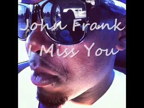 John Frank I Miss You